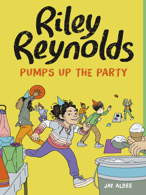 Title details for Riley Reynolds Pumps Up the Party by Jay Albee - Available